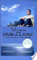 52 semanas para vivir en la zona/ 52 weeks to live in the area