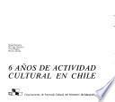 6 años de actividad cultural en Chile