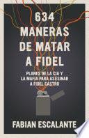 634 Maneras de matar a Fidel