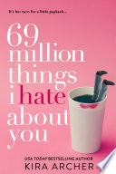 69 Million Things I Hate About You
