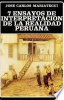 7 ensayos de interpretación de la realidad peruana
