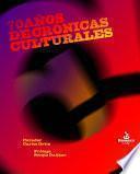 70 años de crónicas culturales