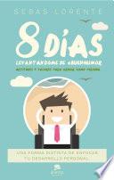 8 días levantándome de #BuenHumor