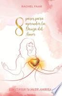 8 Pasos Para Aprender La Danza del Amor