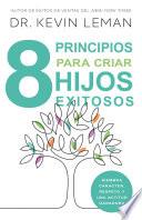 8 principios para criar hijos exitosos
