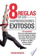 8 Reglas de Los Emprendedores Exitosos
