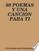 80 POEMAS Y UNA CANCION PARA TI
