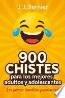 900 chistes para los mejores adultos y adolescentes