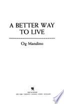 A Better Way to Live