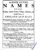 A Book of the Names of All Parishes, Market Towns, Villages ... in England and Wales ...