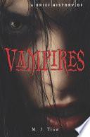 A Brief History of Vampires