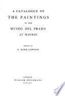 A catalogue of the paintings in the Museo del Prado at Madrid