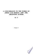 A concordance to the works of Jorge Luis Borges, 1899-1986, Argentine author
