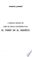 A critical edition of Lope de Vega's autograph play El poder en el discreto
