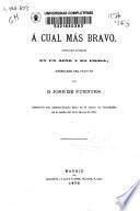 A cual más bravo