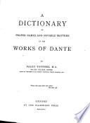 A Dictionary of Proper Names and Notable Matters in the Works of Dante