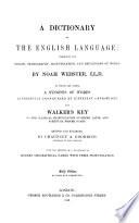 A Dictionary of the English Language Exhibiting the Origin, Orthography, Pronunciation and Definitions of Words