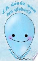 ¿A dónde van los globos? - Cuentos infantiles