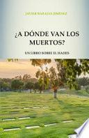 ¿A dónde van los muertos?