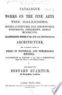 A General Catalogue of Books Offered to the Public at the Affixed Prices by Bernard Quaritch ...
