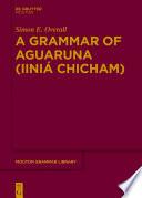A Grammar of Aguaruna (Iiniá Chicham)