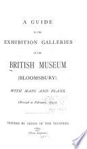 A Guide to the Exhibition Galleries of the British Museum, Bloomsbury