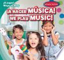 ¡A hacer música! / We Play Music!