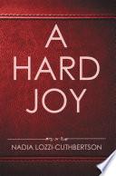 A Hard Joy