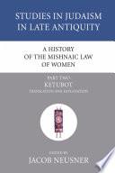 A History of the Mishnaic Law of Women, Part 2