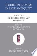 A History of the Mishnaic Law of Women, Part 5