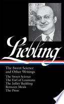 A. J. Liebling: The Sweet Science and Other Writings (LOA #191)