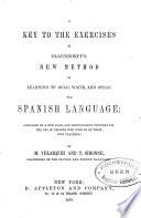 A Key to the Exercises in Ollerdorff's New Method of Learning to Read, Write, and Speak the Spanish Language