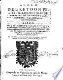 A.L.C.R.M. del Rey don Felipe III. ... Libro del principio de la orden de la Cavalleria de S. Tiago del Espada, y una declaracion de la regla ... El licenciado D. de la Mota ... dedica