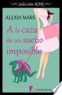 A la caza de un sueño imposible (Cazadoras 3)