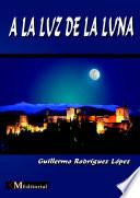 A LA LUZ DE LA LUNA
