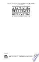 A la sombra de la primera República federal