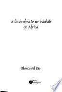 A la sombra de un baobad en Africa