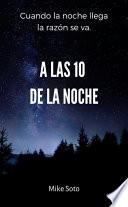 A las 10 de la noche