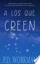 A los que creen