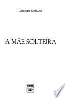 A mãe solteira