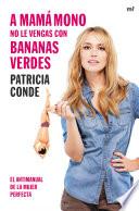 A mamá mono no le vengas con bananas verdes