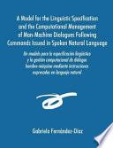 A Model for the Linguistic Specification and the Computational Management of Man-Machine Dialogues Following Commands Issued in Spoken Natural Language