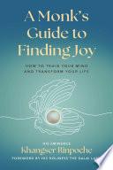A Monk's Guide to Finding Joy