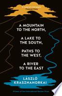 A Mountain to the North, A Lake to The South, Paths to the West, A River to the East