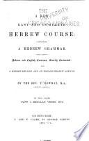 A New Easy and Complete Hebrew Course: Regular verbs, etc