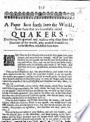 A Paper sent forth into the World from them that are scornfully called Quakers; declaring the grounds and reasons why they deny the teachers of the world who profess themselves to be ministers, and dissent from them. By George Fox
