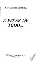 A pesar de todo--