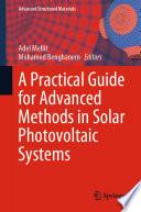A Practical Guide for Advanced Methods in Solar Photovoltaic Systems