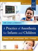 A Practice of Anesthesia for Infants and Children, E-Book