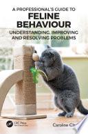 A Professional’s Guide to Feline Behaviour
